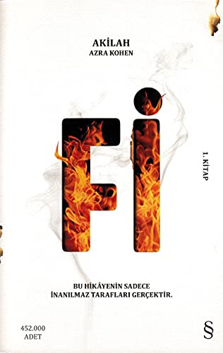 Fi: Bu Hikayenin Sadece İnanılmaz Tarafları Gerçektir - 1. Kitap