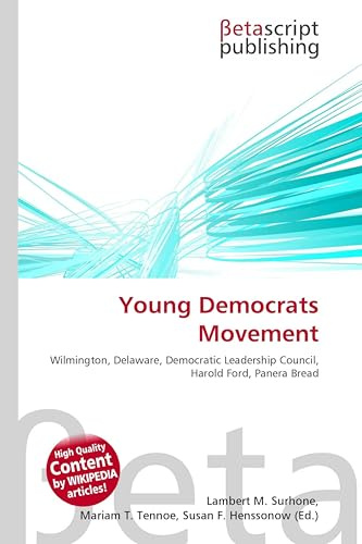 Young Democrats Movement: Wilmington, Delaware, Democratic Leadership Council, Harold Ford, Panera Bread