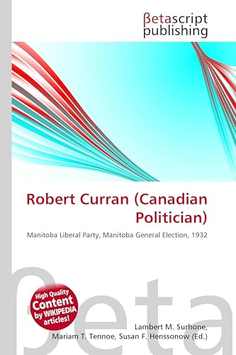 Robert Curran (Canadian Politician): Manitoba Liberal Party, Manitoba General Election, 1932