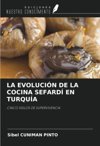 LA EVOLUCIÓN DE LA COCINA SEFARDÍ EN TURQUÍA: CINCO SIGLOS DE SUPERVIVENCIA