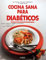 Cocina sana para diabéticos
