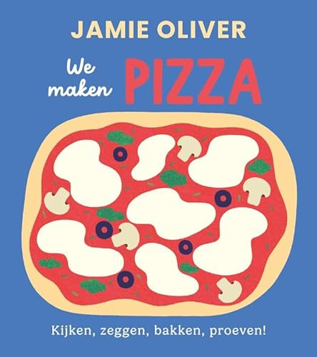 We maken pizza (Jamie's kleine keukenbieb)