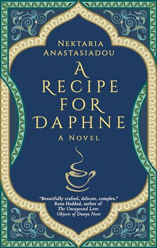 A Recipe for Daphne: A Novel (Hoopoe Fiction)