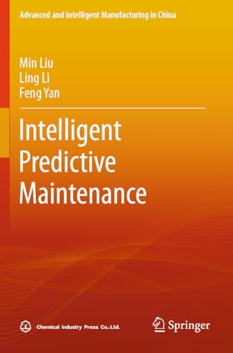 Intelligent Predictive Maintenance (Advanced and Intelligent Manufacturing in China)