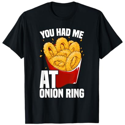 Bague You Had Me on Onion T-Shirt