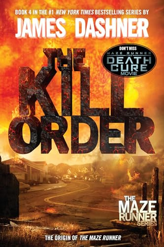 The Kill Order: The Origin of the Maze Runner: Book Four; Origin (The Maze Runner Series, Band 4)