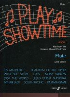 Play Showtime, Book 1, Solo Flute with Piano: Hits from the Greatest Shows of All Time, including Les Miserables, Phantom, West Side Story, Cats, My Fair Lady, South Pacific, Pajama Game, Merry Widow
