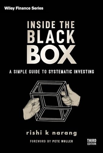 Inside the Black Box: A Simple Guide to Systematic Investing (Wiley Finance)