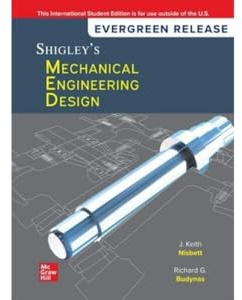 Shigley's Mechanical Engineering Design: 2024 Release ISE