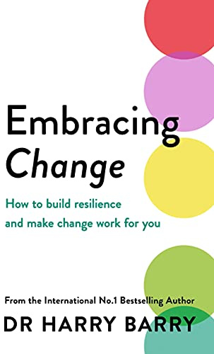 Embracing Change: How to build resilience and make change work for you