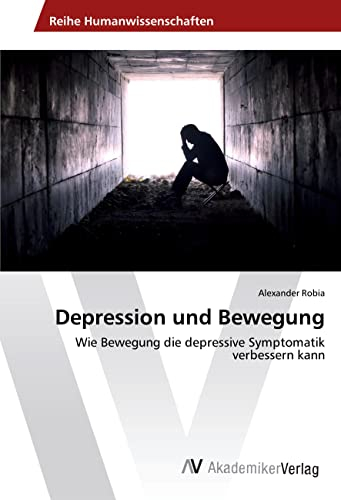 Depression und Bewegung: Wie Bewegung die depressive Symptomatik verbessern kann
