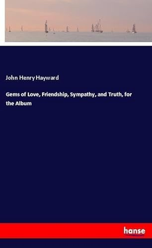 Gems of Love, Friendship, Sympathy, and Truth, for the Album