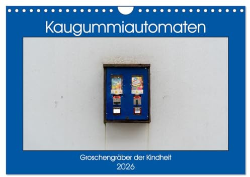 Kaugummiautomaten (Wandkalender 2026 DIN A4 quer), CALVENDO Monatskalender: Noch gibt es sie, die Groschengräber der Kindheit (CALVENDO Technologie)