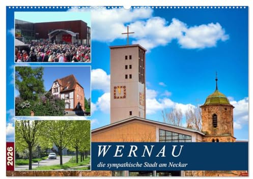 Wernau, die sympathische Stadt am Neckar (Wandkalender 2026 DIN A2 quer), CALVENDO Monatskalender: Stimmungsvolle Fotos im Jahreslauf (CALVENDO Orte)