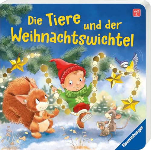 Die Tiere und der Weihnachtswichtel: Vorlesegeschichte, Wichteltür-Tradition, Geschenk für Adventskalender und Nikolausstiefel, Geschenk für Weihnachtenab 2 Jahren