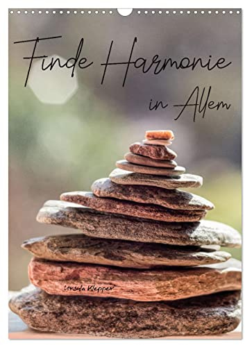 Finde Harmonie in Allem (Wandkalender 2026 DIN A3 hoch), CALVENDO Monatskalender: 12 stimmungsvolle Bilder, mit dazu passenden Sprüchen, zum Genießen und inne halten. (CALVENDO Natur)