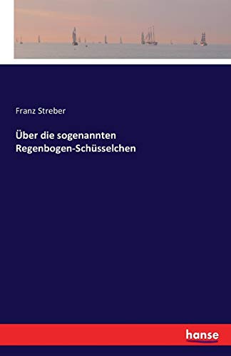 Über die sogenannten Regenbogen-Schüsselchen