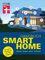 Handbuch Smart Home: Wie funktioniert die Technik? - Schritt für Schritt zum eigenen Smart Home - Systeme im Überblick: Planung, Technik, Kosten, Sicherheit