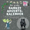 Der große Banksy-Adventskalender: mit 24 Bildern und Streetart-Fakten bis Weihnachten