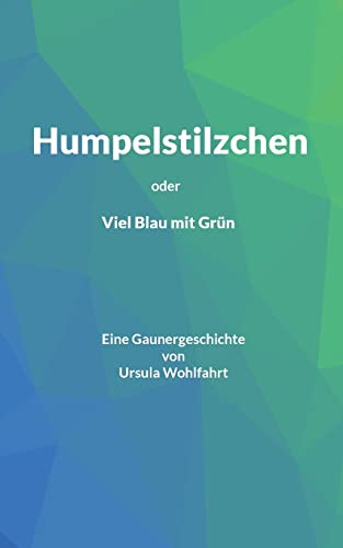 Humpelstilzchen: Viel Blau mit Grün