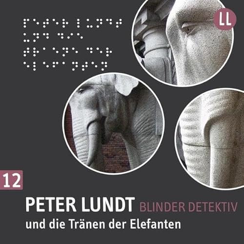 Peter Lundt und die Tränen der Elefanten: Detektiv Peter Lundt - Folge 12. Hörspiel-Krimi.