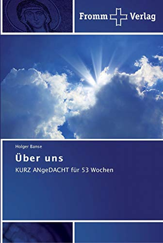 Über uns: KURZ ANgeDACHT für 53 Wochen