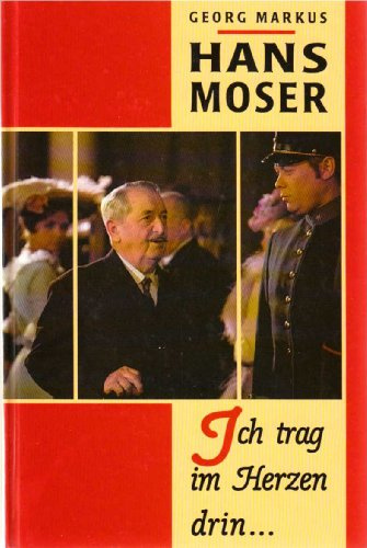 Hans Moser - Ich trag im Herzen drin