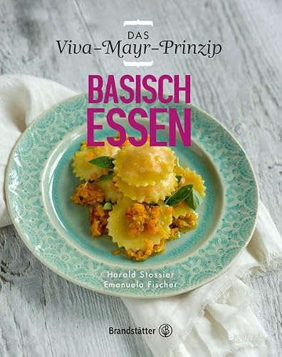 Basisch Essen - Das Viva-Mayr-Prinzip
