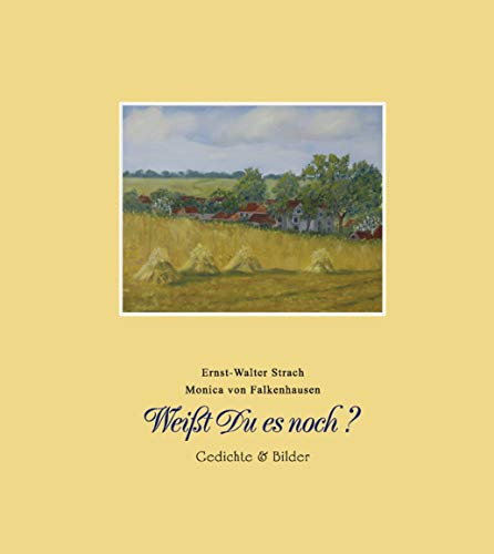 Weisst Du es noch: Gedichte und Bilder: Gedichte & Bilder