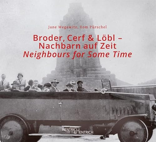 Broder, Cerf & Löbl: Nachbarn auf Zeit – Neighbours for Some Time