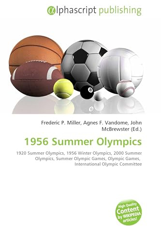 1956 Summer Olympics: 1920 Summer Olympics, 1956 Winter Olympics, 2000 Summer Olympics, Summer Olympic Games, Olympic Games, International Olympic Committee