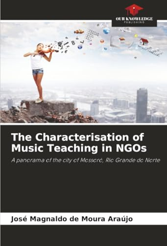 The Characterisation of Music Teaching in NGOs: A panorama of the city of Mossoró, Rio Grande do Norte
