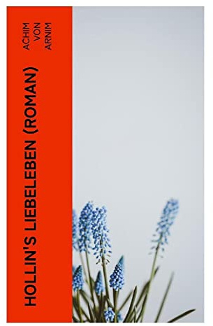 Hollin's Liebeleben (Roman)