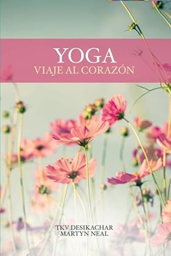 Yoga: Viaje al corazón.