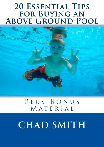20 Essential Tips for Buying an Above Ground Pool (English Edition)