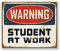 2 x 30cm/300mm Warning Student at Work Vinyl Sticker Decal Laptop Travel Luggage Car iPad Sign Fun #4185