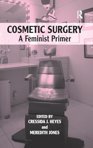 Cosmetic Surgery: A Feminist Primer