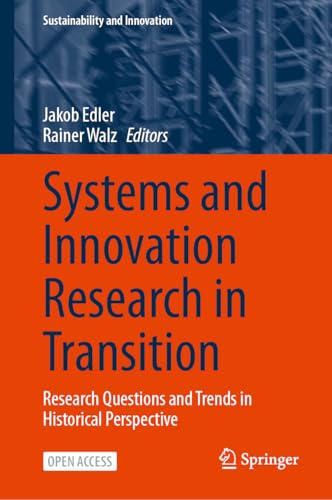 Systems and Innovation Research in Transition: Research Questions and Trends in Historical Perspective (Sustainability and Innovation)