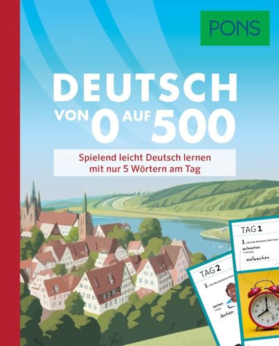 PONS Deutsch von 0 auf 500: Spielend leicht Deutsch lernen mit nur 5 Wörtern am Tag (PONS Von 0 auf 500)