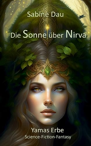 Die Sonne über Nirva: Yamas Erbe (Die Yama-Chroniken)