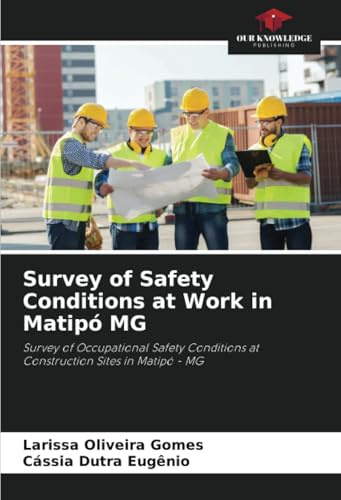 Survey of Safety Conditions at Work in Matipó MG: Survey of Occupational Safety Conditions at Construction Sites in Matipó - MG