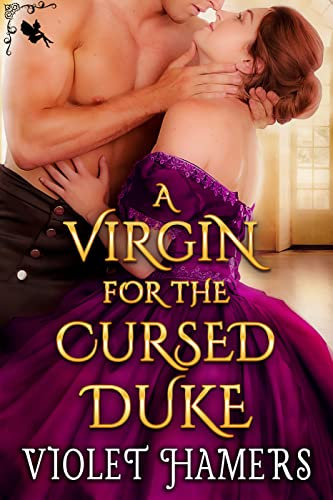 A Virgin for the Cursed Duke: A Steamy Historical Regency Romance Novel