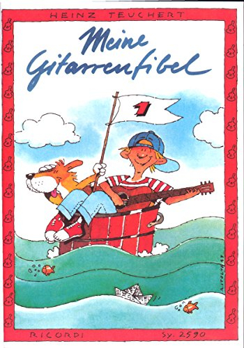 Meine Gitarrenfibel Band 1: Ein fröhliches Lehr- und Spielbuch