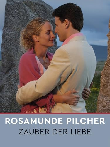 Rosamunde Pilcher - Zauber der Liebe