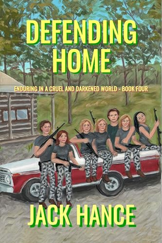 Defending Home: Enduring in a Cruel and Darkened World - Book Four (English Edition)