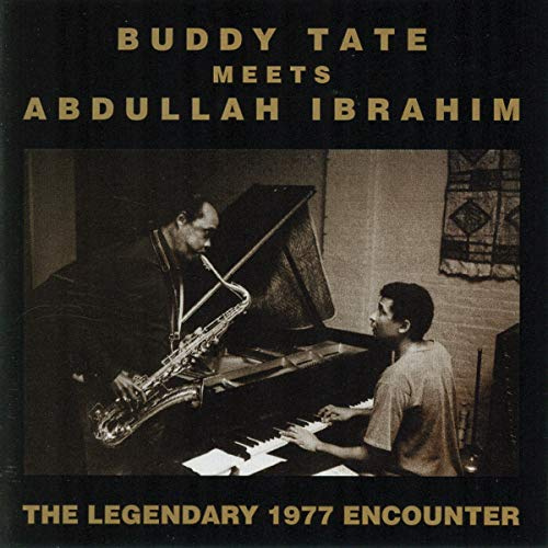Buddy Tate Meets Abdullah Ibrahim: The Legendary 1977 Encounter
