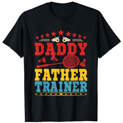 Daddy Vater Trainer Kostüm Badminton Sport Trainer Liebhaber T-Shirt