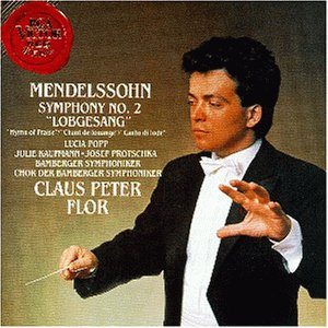 Mendelssohn: Symphonie Nr. 2 Lobgesang