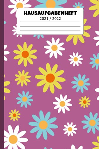 Hausaufgabenheft 2021/2022: Stundenplan, Kalender, Hausaufgabenheft Montag bis Freitag, Notizen, Kontakte, A5, Blumen für Mädchen