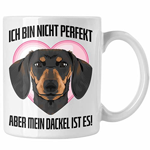 Trendation - Dackel Tasse Geschenke Dachshund Rauhaardackel Lustig Ich Bin Nicht Perfekt Aber Mein Dackel Ist Es (Weiß)